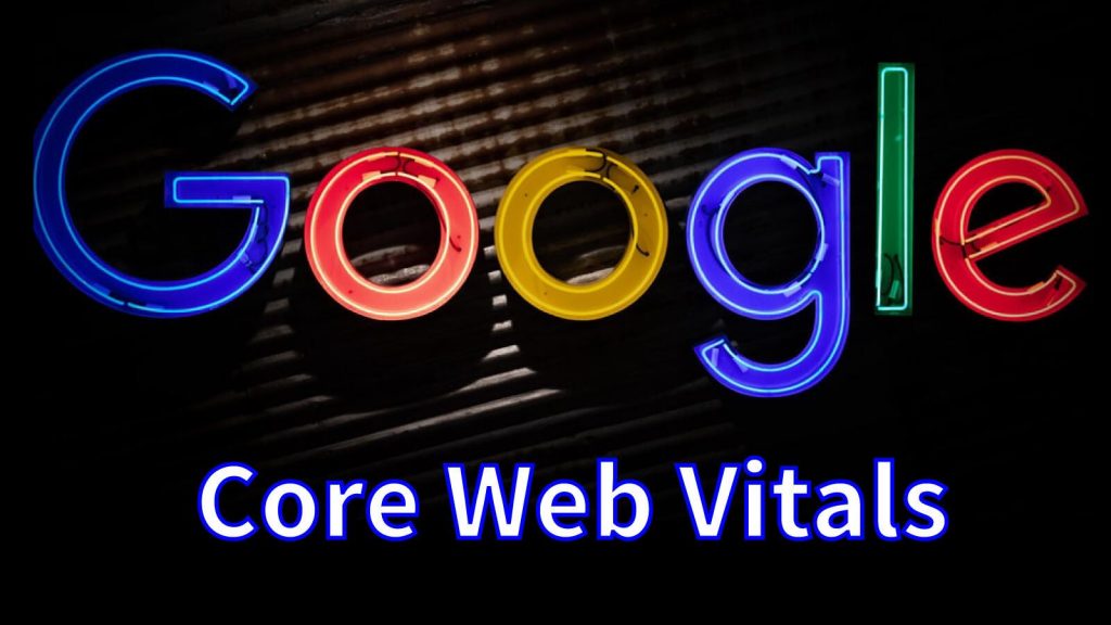   Google Core Web Vitals for better Digital Marketing
